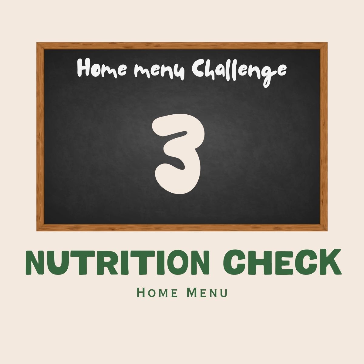 Day 3 Nutrition Check on black board graphic